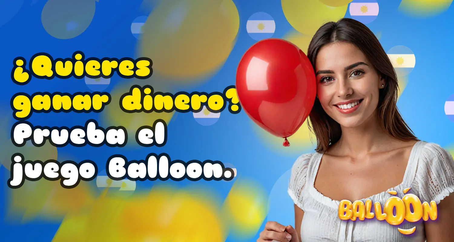 Balloon app – juega y gana dinero fácil. 